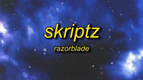 Razorblade Skriptz Lyrics Youtube