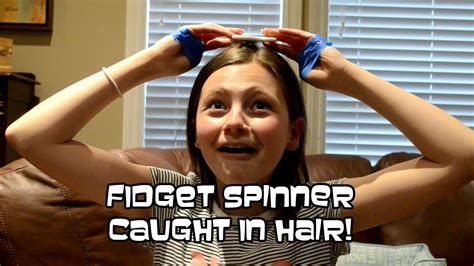 Fidget Spinner Caught In Hair Bethany G Truthplusdare Youtube