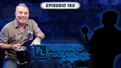 Invitado Especial Fernando Lozano Presenta Youtube