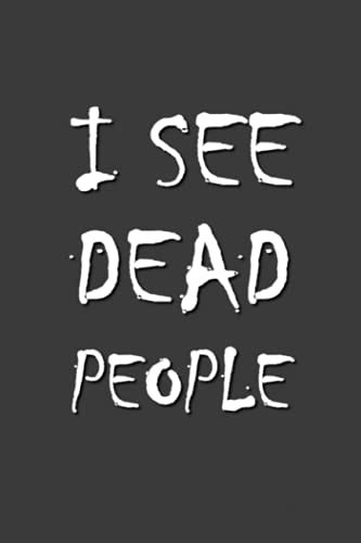 I See Dead People Lined Notebook By Chef Rimer Goodreads