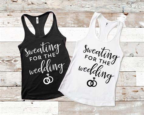 Sweating For The Wedding Tank Top Bride Tank Tops Bridal Party Shirts T For Bride To Be