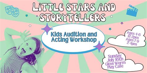 Little Stars And Storytellers Kids Audition And Acting Workshop Glow