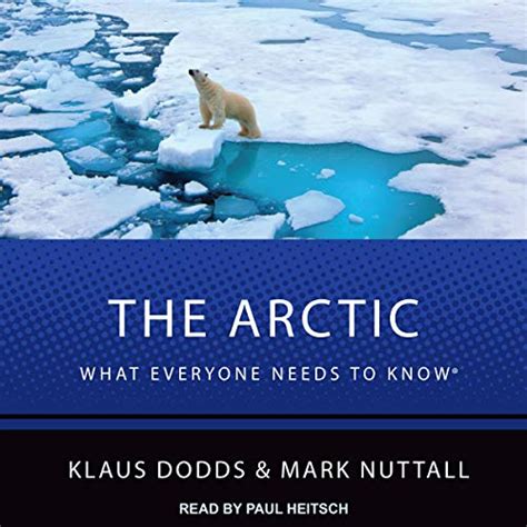 The Arctic What Everyone Needs To Know Audio Download Klaus Dodds
