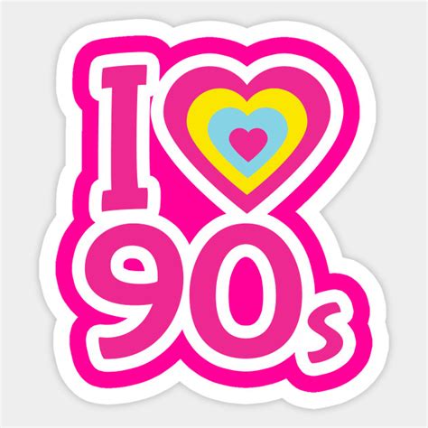 I love 90s - 1990s - Sticker | TeePublic
