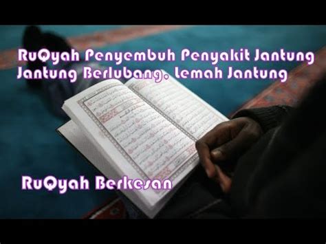 Contextual translation of jantung berlubang into english. RUQYAH PENYEMBUH SEGALA PENYAKIT JANTUNG..INSYAALLAH ...