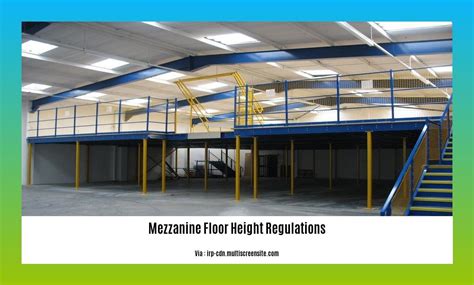 Understanding Mezzanine Floor Height Regulations Ensuring Safety And