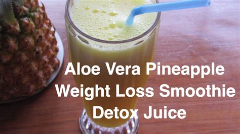 How To Lose Weight Fast Aloe Vera Pineapple Smoothie For Weight