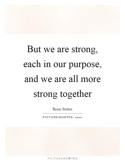 Quotes About Being Strong Together
