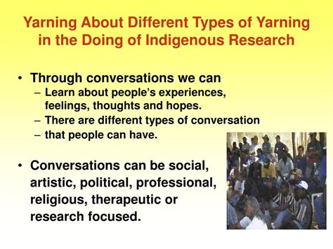 Ppt ‘yarning About Different Types Of Yarning In The Doing Of Indigenous Research Powerpoint