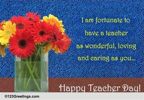 For A Loving And Caring Teacher Free Teachers Day Ecards 123