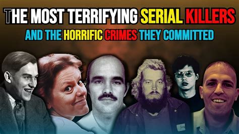 The horrific crimes of the most horrific and most dangerous serial