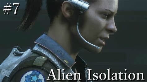 Alien Isolation 7 Taylor And Samuels Youtube