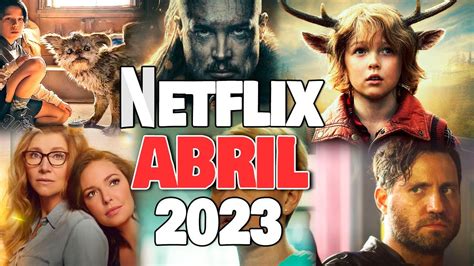 estrenos netflix abril 2023 youtube
