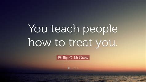 Oprah Winfrey Quote You Teach People How To Treat You 12