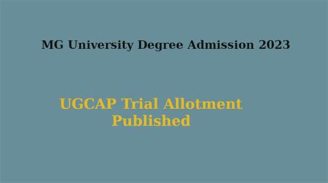 Mg University Degree Trial Allotment 2023 Ugcap Admissioncapmgu