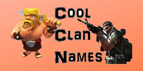 Cool Clan Names For Cod And Coc For You To Stand Out