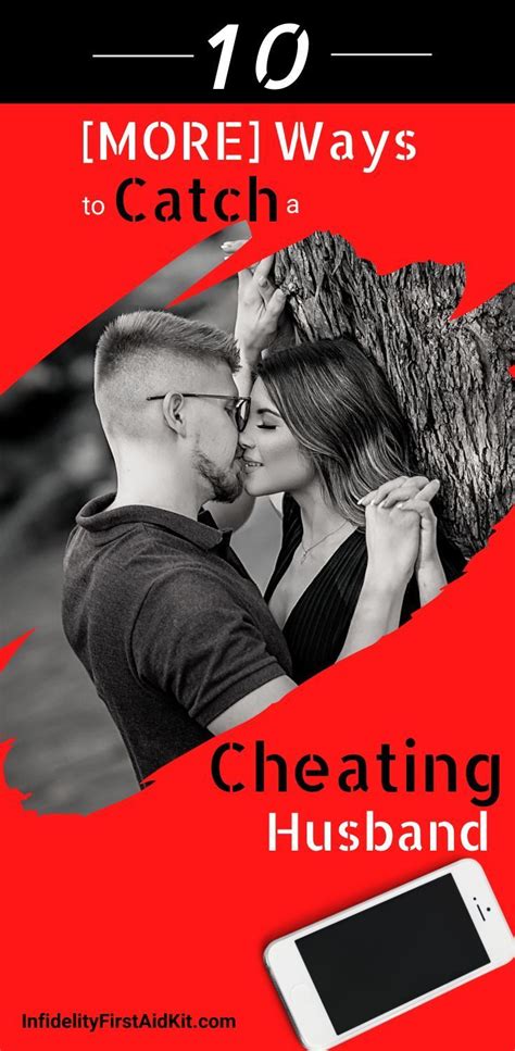 10 More Ways To Catch A Cheating Husband Like A Spy In 2020 Cheating Husband Catch Cheating