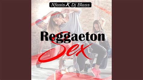 Reggaeton Sex Reggaeton Yas Music