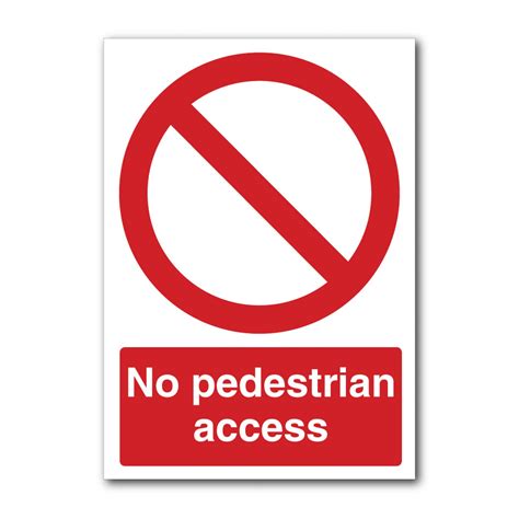 Safety Signs No Pedestrian Access Sign Puffin Plastics