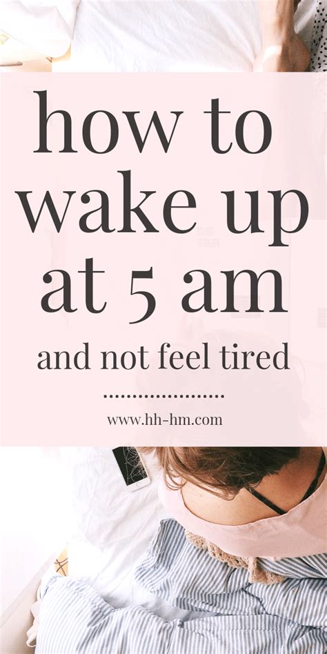 How To Wake Up At 5 Am And Not Feel Tired Artofit