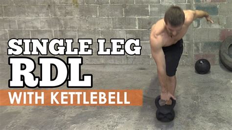 How To Do Single Leg Rdl With Kettlebell Romanian Deadlift