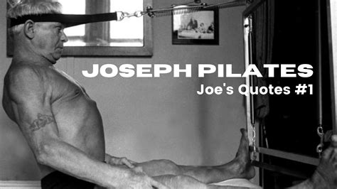 Joseph Pilates Quotations 1 Birmingham Pilates Studios