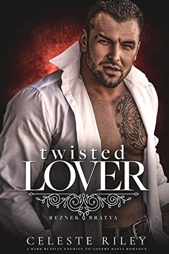 Twisted Lover A Dark Russian Enemies To Lovers Mafia Romance Reznek Bratva Book 1 Kindle