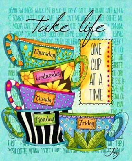 Take Life One Cup At A Time I Love Coffee Coffee Tea Coffee Cups