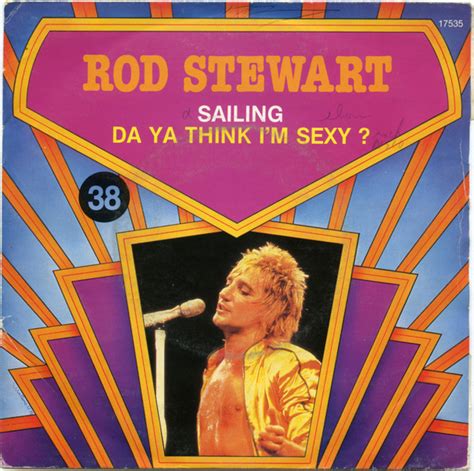 Rod Stewart Sailing Da Ya Think I M Sexy Vinyl Discogs