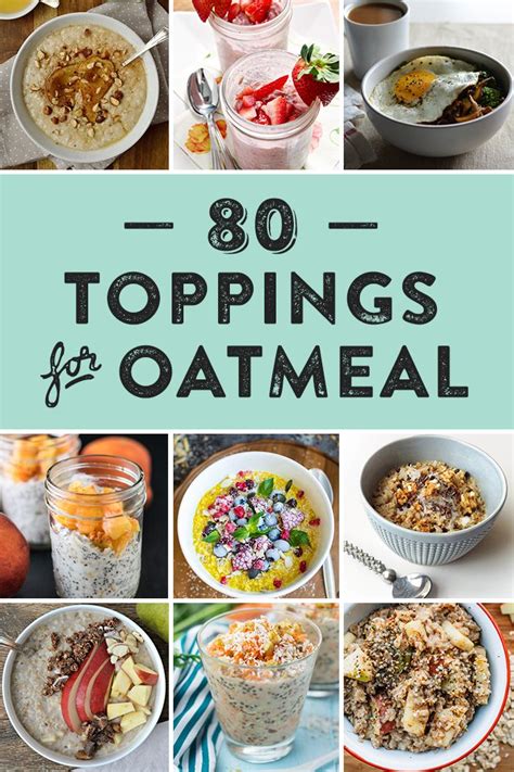 80 Oatmeal Toppings Oatmeal Toppings Healthy Snacks Recipes Healthy