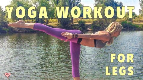 Yoga Workout For Lower Body ♥ Best Toning And Strengthening For Legs