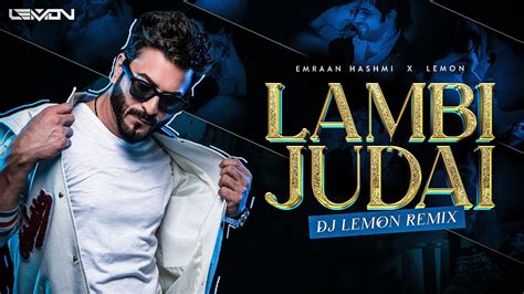 Lambi Judaai Dj Lemon Remix Jannat Emraan Hashmi Sonal