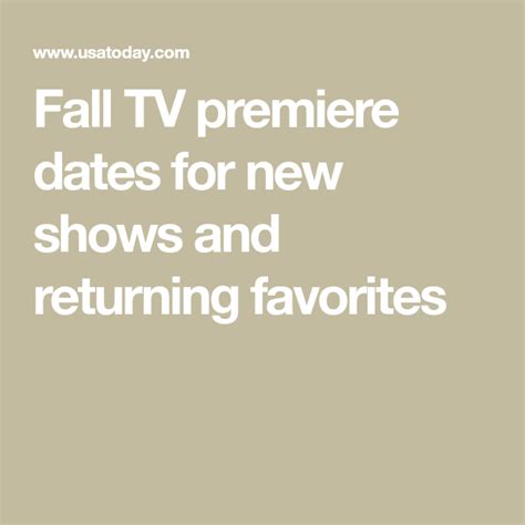 Fall Tv Premiere Dates For New Shows And All Your Returning Favorites