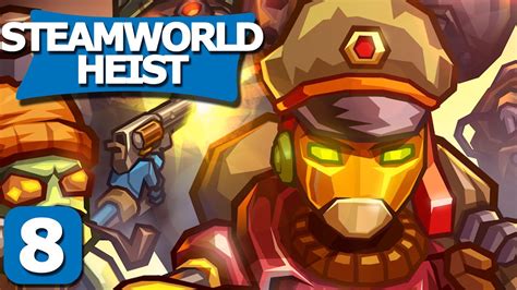 This is just a guide for steamworld heist this is you need to help you think through the whole game. Steamworld Heist Part 8 - Tick Tock - Lets Play Steamworld ...