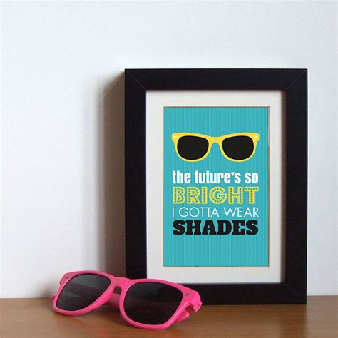 The Futures So Bright I Gotta Wear Shades Fun Sunglasses Etsy