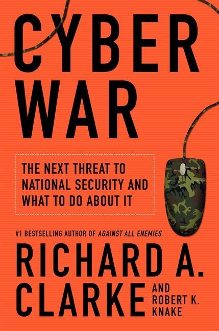 Cyber War Richard A Clarke Hardcover