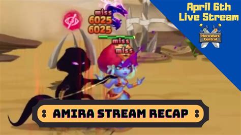 Amira Stream Recap Hero Wars Central Youtube
