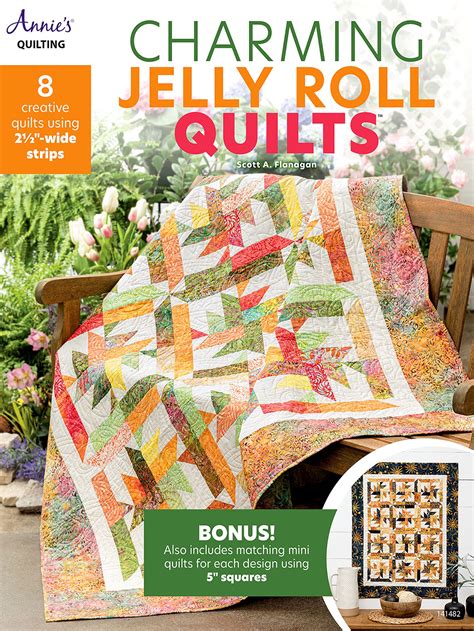 Charming Jelly Roll Quilts By Scott A Flanagan Goodreads