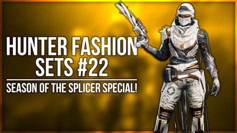 Destiny 2 Hunter Fashion Sets 22 Season Of The Splicer Special