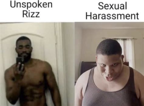 Unspoken Rizz Vs Sexual Harassment Memel Unspoken Rizz Vs Sexual Harassment Know Your Meme