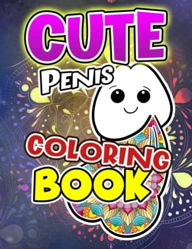 Cute Penis Coloring Book Naughty Cock Colouring Pages For Teens To