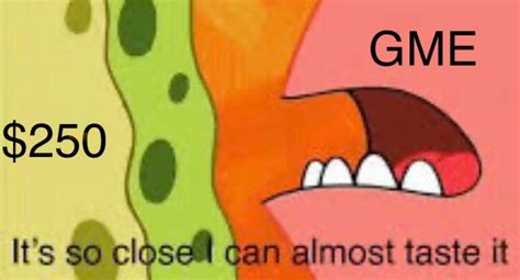 Its So Close I Can Almost Taste It I Can Almost Taste It Know Your