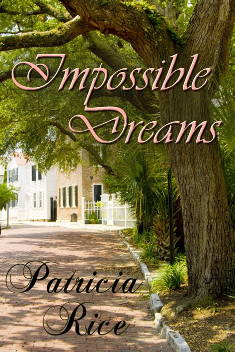 Impossible Dreams Read Online Free Book By Patricia Rice At Readanybook