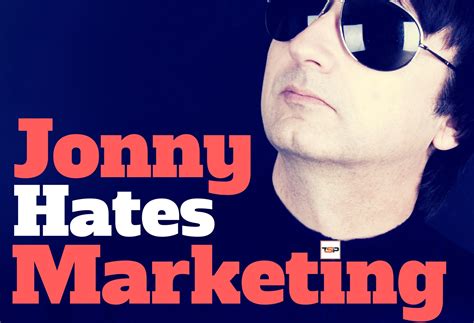 Jonny Hates Marketing Jonny Hates Marketing
