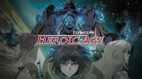 Watch Heroic Age Crunchyroll