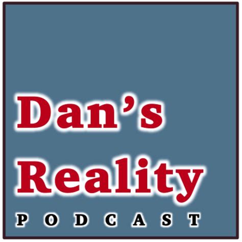 Dans Reality Podcast