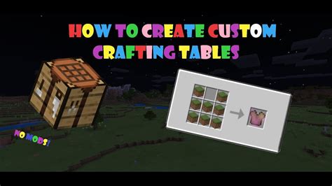 How To Create Custom Crafting Tables In Minecraft Bedrock No Mods