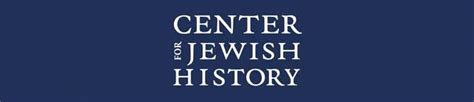 Research Fellowships At The Center For Jewish History Center For