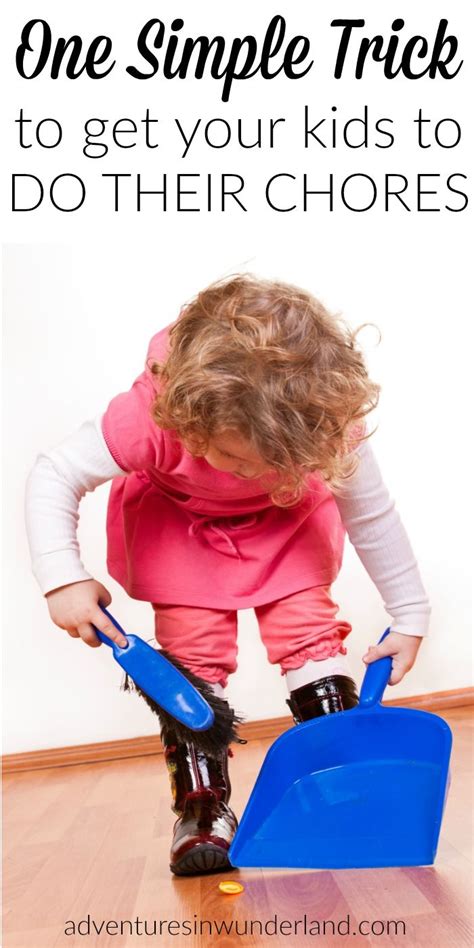 Simple Trick To Get Kids To Do Their Chores Kid Chores