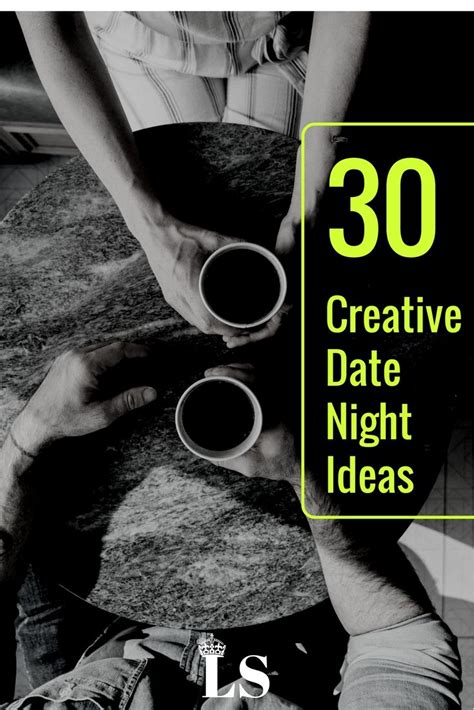 30 Fresh And Creative Date Night Ideas